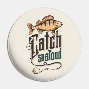 Catch Seafood Pin