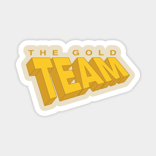 The Gold Team Magnet