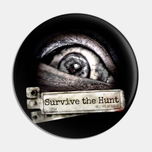 Survive the hunt-For horror games fans Pin