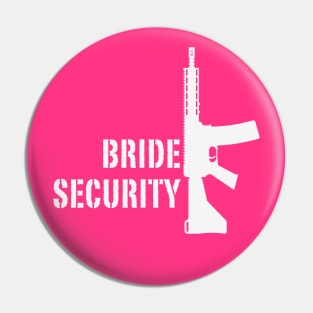 Bride Security (Bachelorette Party / Hen Night / Rifle / White) Pin