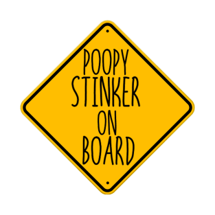 poopy stinker on board T-Shirt