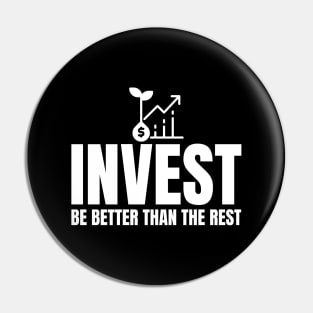 Invest, Be Better Than The Rest Investing Pin