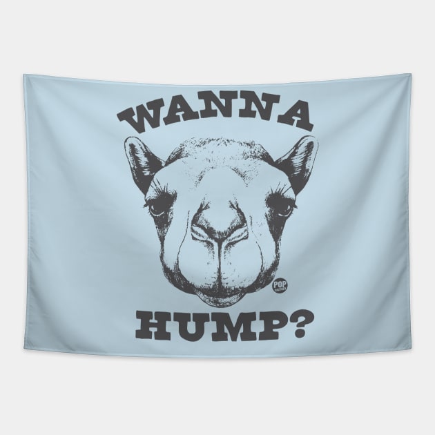 WANNA HUMP Tapestry by toddgoldmanart