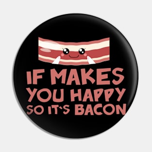 Happy Bacon Pin