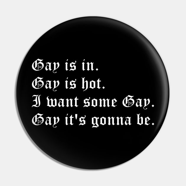 Gay is in (small white text) Pin by kimstheworst