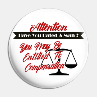 have you ever dated a man? you may be entitled to compensation Pin