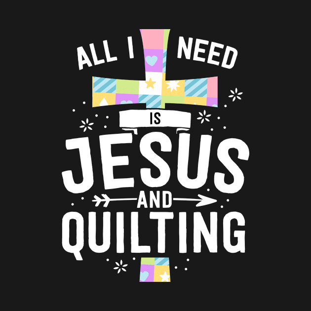 Need Jesus And Quilting Shirt For Women Gift Quilt Quilter by 14thFloorApparel