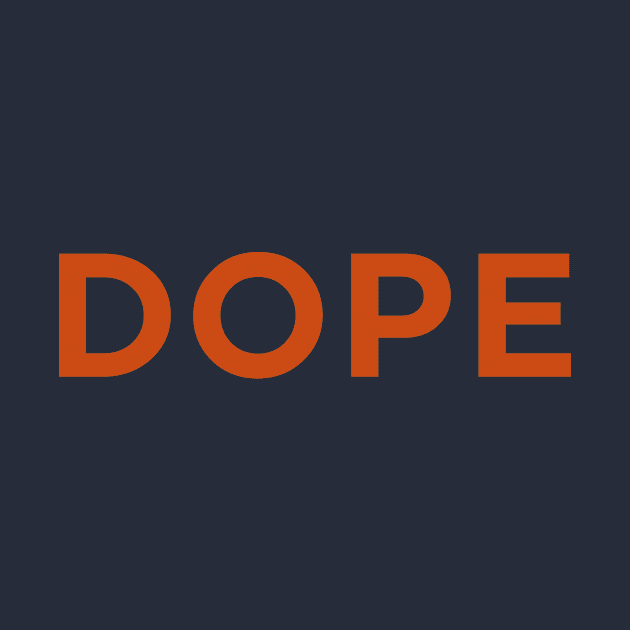 Dope by calebfaires