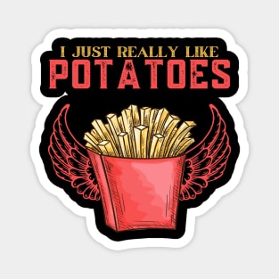 I Just Really Like Potatoes - French Fries Magnet