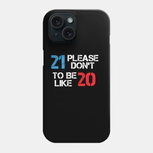 new year funny 2021 Hello 21 , Happy New year , New Year , New Years Eve , NYE 2021 , Hello 2021 Phone Case