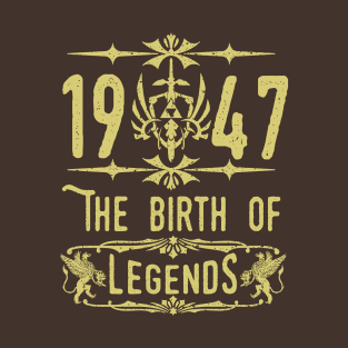 1947 The birth of Legends! T-Shirt