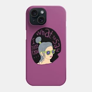 I dont know what to say Phone Case