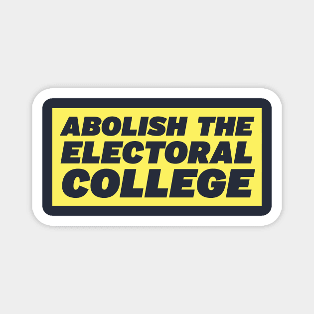 Abolish the Electoral College Magnet by terrybain