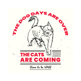 The Dog Days Are Over T-Shirt