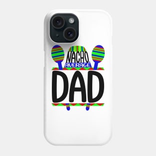 Nacho Average Dad Phone Case