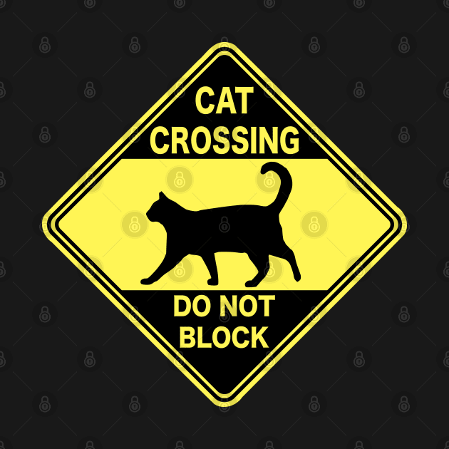 Cat Crossing Do Not Block by RavenWake