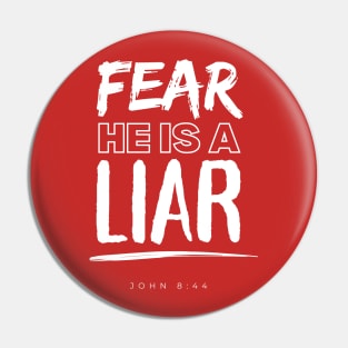 Fear he is a Liar - John 8:44 Pin