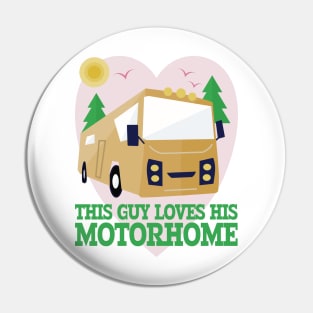 This Guy Loves His Motorhome Pin