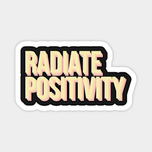 Radiate Positivity Magnet