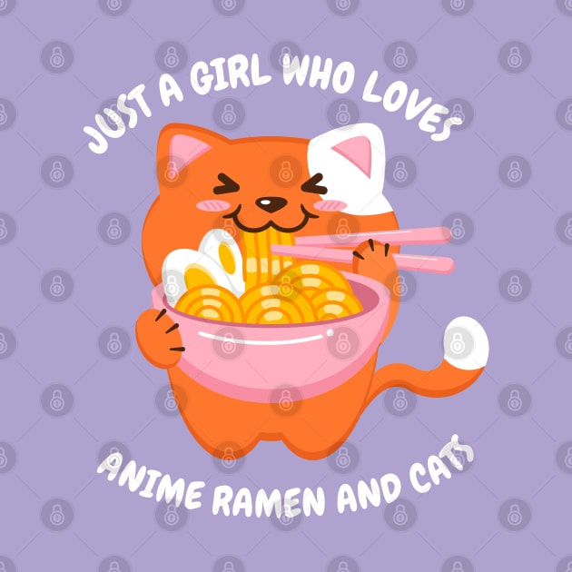 Just a Girl Who Loves Anime Ramen and Cats by Sonyi