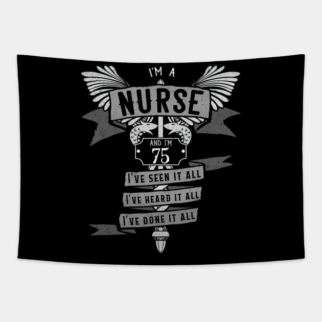 Funny 75th Birthday Nurse Gift Idea Tapestry by EmergentGear