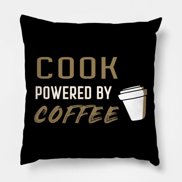 Cook powered by coffee - for coffee lovers Pillow by LiquidLine