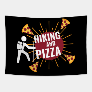 Hiking And Pizza for Hikers and Pizza Lovers Tapestry