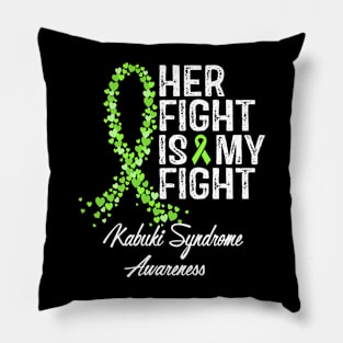 Her Fight Is My Fight Kabuki Syndrome Awareness Pillow