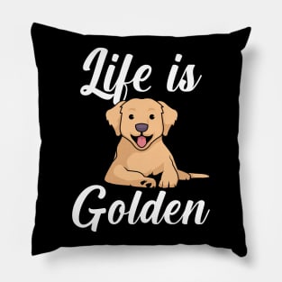 Life is golden Pillow