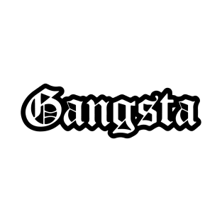 Gangsta single line text design T-Shirt