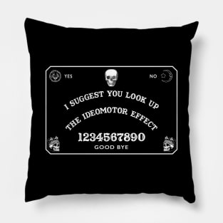 Ouija Look up the Ideomotor Effect Pillow