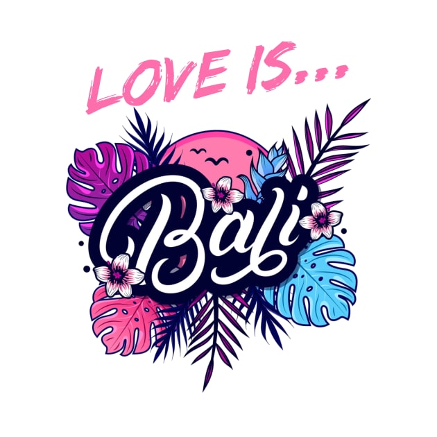 Love Is Bali by victoriashel