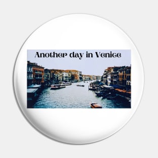 Another day in  Venice Pin