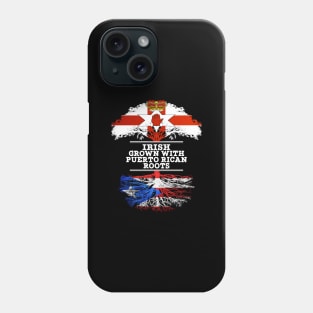 Northern Irish Grown With Puerto Rican Roots - Gift for Puerto Rican With Roots From Puerto Rico Phone Case