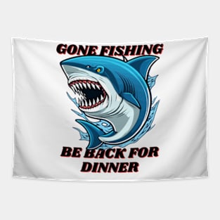 Gone Fishing, be back for dinner Tapestry