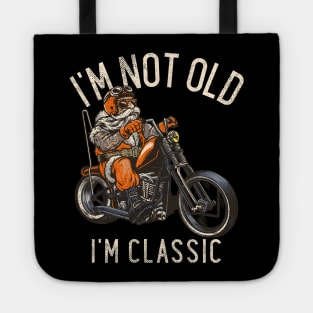 I'm Not Old I'm Classic Tote