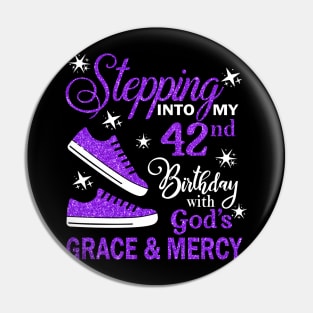 Stepping Into My 42nd Birthday With God's Grace & Mercy Bday Pin