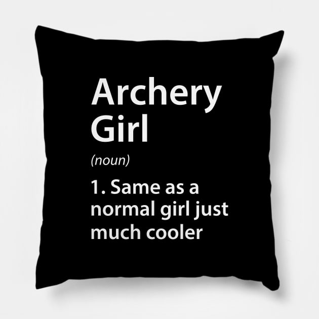 Archery Girl Definition Pillow by DragonTees