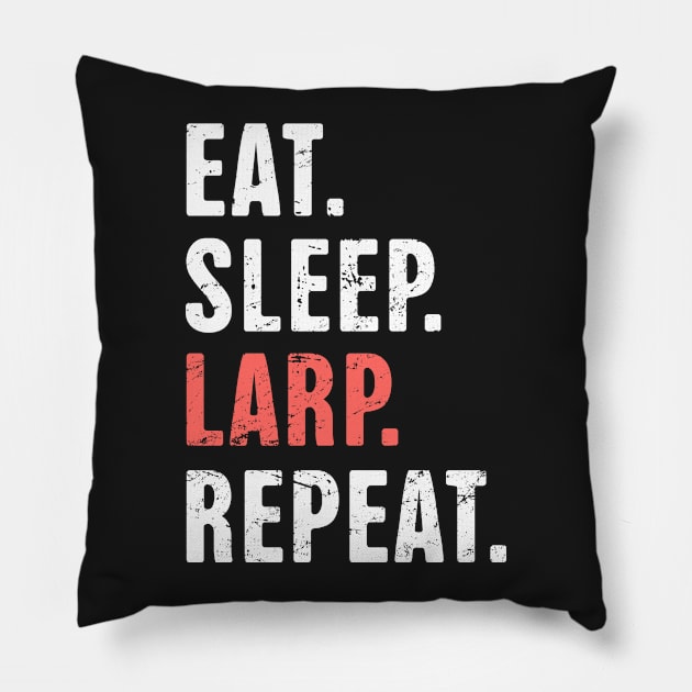 Eat. Sleep. LARP. Repeat. | Funny LARP Design Pillow by MeatMan