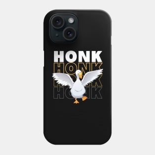 Honk Honk Honk Happy Goose Phone Case