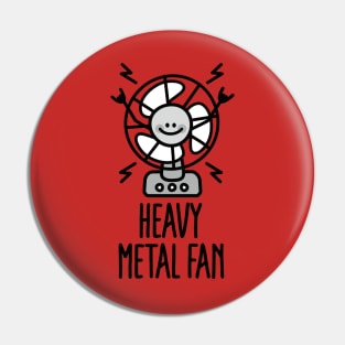 Heavy Metal Fan Funny ventilator Hard Rock & Metal Music pun Pin