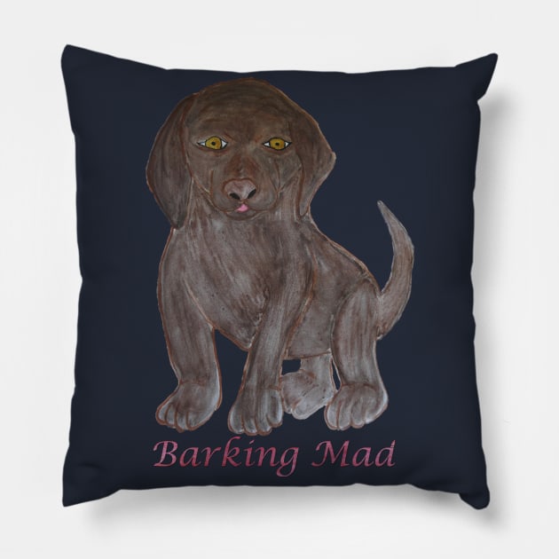 Barking Mad Chocolate Dog Pillow by ABY_Creative