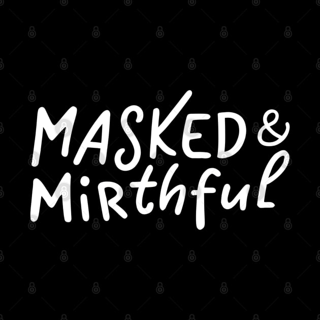 Masked & Mirthful by NomiCrafts