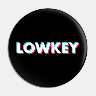 LowKey Glitch White Pin