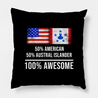 50% American 50% Austral Islander 100% Awesome - Gift for Austral Islander Heritage From Austral Islands Pillow