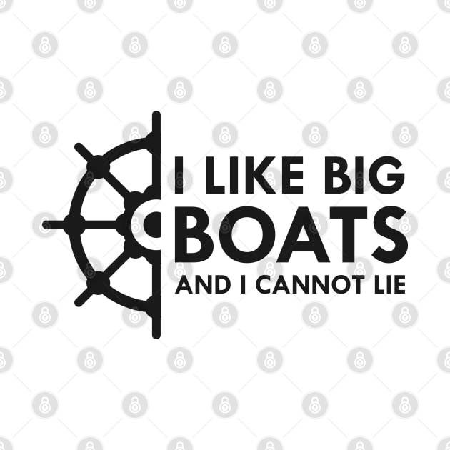 Boat Owner - I like big boats and I cannot lie by KC Happy Shop