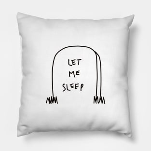 Let me sleep Pillow