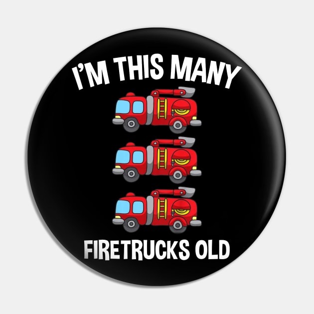 Kids I_m This Many Fire Trucks Old T Shirt 3 Years Third Birthday Pin by woodsqhn1