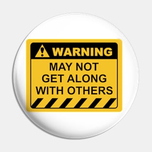 Human Warning Sign MAY NOT GET ALONG WITH OTHERS Sayings Sarcasm Humor Quotes Pin