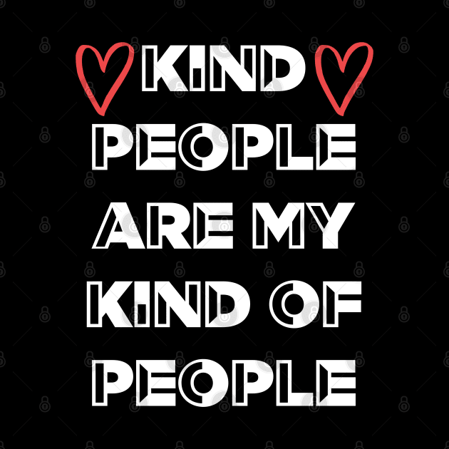 Kind People Are My Kind Of People by Kraina